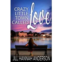Crazy Little Town Called Love - Crazy Little Town Called Love - jetzt bei oelder-buchhandlung.de kaufen