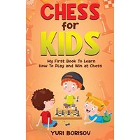 Chess for Kids: Unlimited Fun for 8-12 Beginners: Rules and Openings - Chess for Kids: Unlimited Fun for 8-12 Beginners: Rules and Openings - jetzt bei oelder-buchhandlung.de kaufen