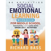 Social Emotional Learning Workbook for Middle School: Navigating Emotions with Grade Level Activities (Inclusive Teaching, Band 4) - Social Emotional Learning Workbook for Middle School: Navigating Emotions with Grade Level Activities (Inclusive Teaching, Band 4) - jetzt bei oelder-buchhandlung.de kaufen