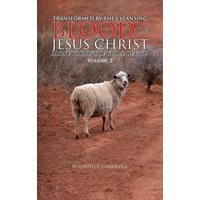 Transformed by the Blood of Jesus Christ Alone, Who is The Grace of God: Volume 2 - Transformed by the Blood of Jesus Christ Alone, Who is The Grace of God: Volume 2 - jetzt bei oelder-buchhandlung.de kaufen