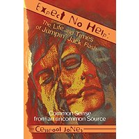 Expect No Help: The Life and Times of Jumpin' Jack Flash: Common Sense from an uncommon Source - Expect No Help: The Life and Times of Jumpin' Jack Flash: Common Sense from an uncommon Source - jetzt bei oelder-buchhandlung.de kaufen