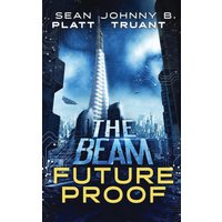 Future Proof: A Beam-World Prequel: A stand-alone novel in the world of The Beam - Future Proof: A Beam-World Prequel: A stand-alone novel in the world of The Beam - jetzt bei oelder-buchhandlung.de kaufen