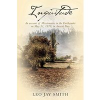 Inquitude: An account of Missionaries in teh Earthquake on May 31, 1970, in Ancash Peru - Inquitude: An account of Missionaries in teh Earthquake on May 31, 1970, in Ancash Peru - jetzt bei oelder-buchhandlung.de kaufen