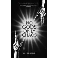 No Gods, Only Chaos - No Gods, Only Chaos - jetzt bei oelder-buchhandlung.de kaufen