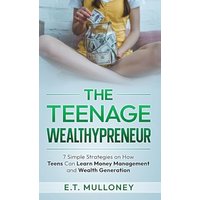 The Teenage Wealthypreneur - The Teenage Wealthypreneur - jetzt bei oelder-buchhandlung.de kaufen