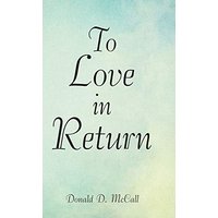 To Love in Return - To Love in Return - jetzt bei oelder-buchhandlung.de kaufen