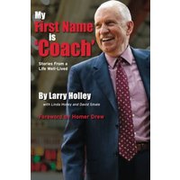 My First Name is 'Coach': Stories From a Life Well-Lived - My First Name is 'Coach': Stories From a Life Well-Lived - jetzt bei oelder-buchhandlung.de kaufen