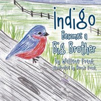 Indigo Becomes a Big Brother - Indigo Becomes a Big Brother - jetzt bei oelder-buchhandlung.de kaufen