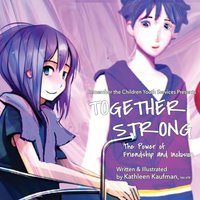 Together Strong - The Power of Friendship and Inclusion - Together Strong - The Power of Friendship and Inclusion - jetzt bei oelder-buchhandlung.de kaufen