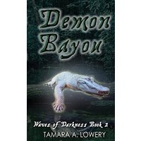 Demon Bayou: Waves of Darkness Book 2 - Demon Bayou: Waves of Darkness Book 2 - jetzt bei oelder-buchhandlung.de kaufen