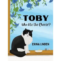 TOBY. Who Ate the Cheese? - TOBY. Who Ate the Cheese? - jetzt bei oelder-buchhandlung.de kaufen