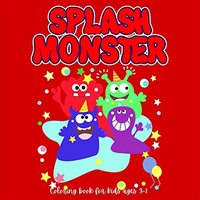 SPLASH MONSTER Coloring book for Kids: Perfect Halloween Gift for kids | Fun & Cute Coloring Pages for kids ages 3-7 | Coloring pages with Funny Little monsters for hours of fun and relaxation - SPLASH MONSTER Coloring book for Kids: Perfect Halloween Gift for kids | Fun & Cute Coloring Pages for kids ages 3-7 | Coloring pages with Funny Little monsters for hours of fun and relaxation - jetzt bei oelder-buchhandlung.de kaufen
