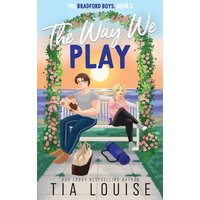 The Way We Play: A small-town, best friend's brother romance. (The Bradford Boys, Band 2) - The Way We Play: A small-town, best friend's brother romance. (The Bradford Boys, Band 2) - jetzt bei oelder-buchhandlung.de kaufen