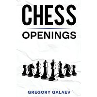 Chess Openings: A Beginner's Guide to Chess Openings - Chess Openings: A Beginner's Guide to Chess Openings - jetzt bei oelder-buchhandlung.de kaufen