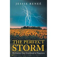 The Perfect Storm: My Journey from Heartbreak to Happiness - The Perfect Storm: My Journey from Heartbreak to Happiness - jetzt bei oelder-buchhandlung.de kaufen
