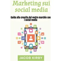 Marketing sui social media: Guida alla crescita del vostro marchio con i social media - Marketing sui social media: Guida alla crescita del vostro marchio con i social media - jetzt bei oelder-buchhandlung.de kaufen