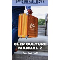 Clip Culture Manual 2: The Cheat Code - Clip Culture Manual 2: The Cheat Code - jetzt bei oelder-buchhandlung.de kaufen
