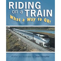 Riding on a Train: What a Way to Go! - Riding on a Train: What a Way to Go! - jetzt bei oelder-buchhandlung.de kaufen
