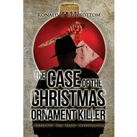 The Case of the Christmas Ornament Killer: A Detective Tom Grant Investigation - The Case of the Christmas Ornament Killer: A Detective Tom Grant Investigation - jetzt bei oelder-buchhandlung.de kaufen