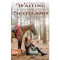 Waiting for Scotland: Poems and Meditations - Waiting for Scotland: Poems and Meditations - jetzt bei oelder-buchhandlung.de kaufen