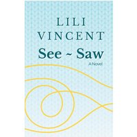 See ~ Saw: A Novel - See ~ Saw: A Novel - jetzt bei oelder-buchhandlung.de kaufen