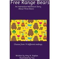 Free Range Bears: An Interactive Adventure Story About Three Bears - Free Range Bears: An Interactive Adventure Story About Three Bears - jetzt bei oelder-buchhandlung.de kaufen