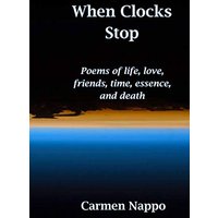 When Clocks Stop: Poems of life, love, friends, time, essence, and death - When Clocks Stop: Poems of life, love, friends, time, essence, and death - jetzt bei oelder-buchhandlung.de kaufen