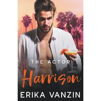 The Actor: Harrison (Los Angeles Billionaires, Band 3) - The Actor: Harrison (Los Angeles Billionaires, Band 3) - jetzt bei oelder-buchhandlung.de kaufen