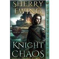 Knight of Chaos (The Knights of the Anarchy, Band 2) - Knight of Chaos (The Knights of the Anarchy, Band 2) - jetzt bei oelder-buchhandlung.de kaufen