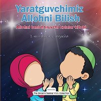 Yaratguvchimiz Allohni Bilish: Allohni tanishtiruvchi bolalar kitobi - Yaratguvchimiz Allohni Bilish: Allohni tanishtiruvchi bolalar kitobi - jetzt bei oelder-buchhandlung.de kaufen