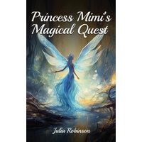 Princess Mimi's Magical Quest - Princess Mimi's Magical Quest - jetzt bei oelder-buchhandlung.de kaufen