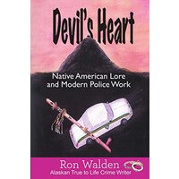 Devil's Heart: Native American Lore and Modern Police Work - Devil's Heart: Native American Lore and Modern Police Work - jetzt bei oelder-buchhandlung.de kaufen