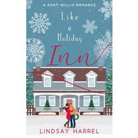 Like a Holiday Inn: A Sweet Romance (Port Willis Romance) - Like a Holiday Inn: A Sweet Romance (Port Willis Romance) - jetzt bei oelder-buchhandlung.de kaufen