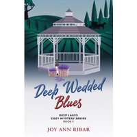 Deep Wedded Blues (Deep Lakes Cozy Mysteries, Band 5) - Deep Wedded Blues (Deep Lakes Cozy Mysteries, Band 5) - jetzt bei oelder-buchhandlung.de kaufen