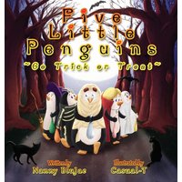 Five Little Penguins ~Go Trick or Treat~ (The Adventures of Five Little Penguins) - Five Little Penguins ~Go Trick or Treat~ (The Adventures of Five Little Penguins) - jetzt bei oelder-buchhandlung.de kaufen