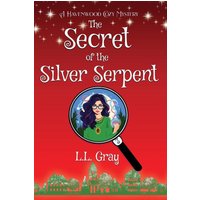 The Secret of the Silver Serpent: A Cozy Mystery: A Havenwood Cozy Mystery (Havenwood Paranormal Cozy Mysteries, Band 3) - The Secret of the Silver Serpent: A Cozy Mystery: A Havenwood Cozy Mystery (Havenwood Paranormal Cozy Mysteries, Band 3) - jetzt bei oelder-buchhandlung.de kaufen