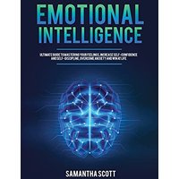 Emotional Intelligence: Ultimate Guide to Mastering Your Feelings, Increase Self-Confidence and Self-Discipline, Overcome Anxiety and Win at Life - Emotional Intelligence: Ultimate Guide to Mastering Your Feelings, Increase Self-Confidence and Self-Discipline, Overcome Anxiety and Win at Life - jetzt bei oelder-buchhandlung.de kaufen