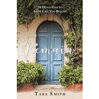 Remain: 50 Devotions to Abide Like You Belong - Remain: 50 Devotions to Abide Like You Belong - jetzt bei oelder-buchhandlung.de kaufen