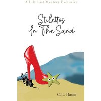 Stilettos In The Sand (A Lily List Mystery Exclusive) - Stilettos In The Sand (A Lily List Mystery Exclusive) - jetzt bei oelder-buchhandlung.de kaufen