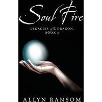 Soul Fire: Legacies of the Dragon, Book 2 - Soul Fire: Legacies of the Dragon, Book 2 - jetzt bei oelder-buchhandlung.de kaufen