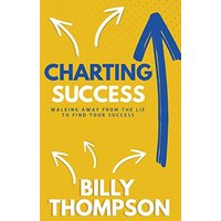 Charting Success: Walking Away from the Lie to Find Your Success - Charting Success: Walking Away from the Lie to Find Your Success - jetzt bei oelder-buchhandlung.de kaufen
