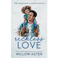 Reckless Love Special Edition (The Single Dad Playbook Series Special Edition, Band 3) - Reckless Love Special Edition (The Single Dad Playbook Series Special Edition, Band 3) - jetzt bei oelder-buchhandlung.de kaufen