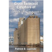 The Grain Terminal Elevators of Duluth-Superior - The Grain Terminal Elevators of Duluth-Superior - jetzt bei oelder-buchhandlung.de kaufen