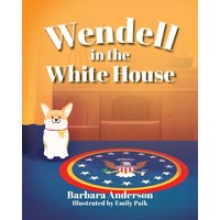 Wendell in the White House - Wendell in the White House - jetzt bei oelder-buchhandlung.de kaufen