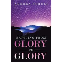 Battling from Glory to Glory - Battling from Glory to Glory - jetzt bei oelder-buchhandlung.de kaufen