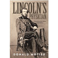 Lincoln's Physician: a biography of Dr. William Smith Wallace - Lincoln's Physician: a biography of Dr. William Smith Wallace - jetzt bei oelder-buchhandlung.de kaufen