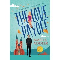 The Love Payoff: a sweet romantic comedy - The Love Payoff: a sweet romantic comedy - jetzt bei oelder-buchhandlung.de kaufen