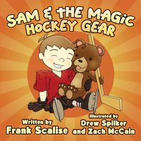 Sam and the Magic Hockey Gear (Sam the Hockey Player) - Sam and the Magic Hockey Gear (Sam the Hockey Player) - jetzt bei oelder-buchhandlung.de kaufen