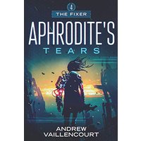 Aphrodite's Tears (Fixer, Band 4) - Aphrodite's Tears (Fixer, Band 4) - jetzt bei oelder-buchhandlung.de kaufen