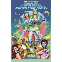 Matt Spike Against The Amazon Saucer Women From Venus - Matt Spike Against The Amazon Saucer Women From Venus - jetzt bei oelder-buchhandlung.de kaufen